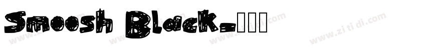 Smoosh Black字体转换